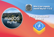 Mise à jour urgente macOS Big Sur 11.2.3, faille dans WebKit macOS Big Sur 11.2.3 faille webkit